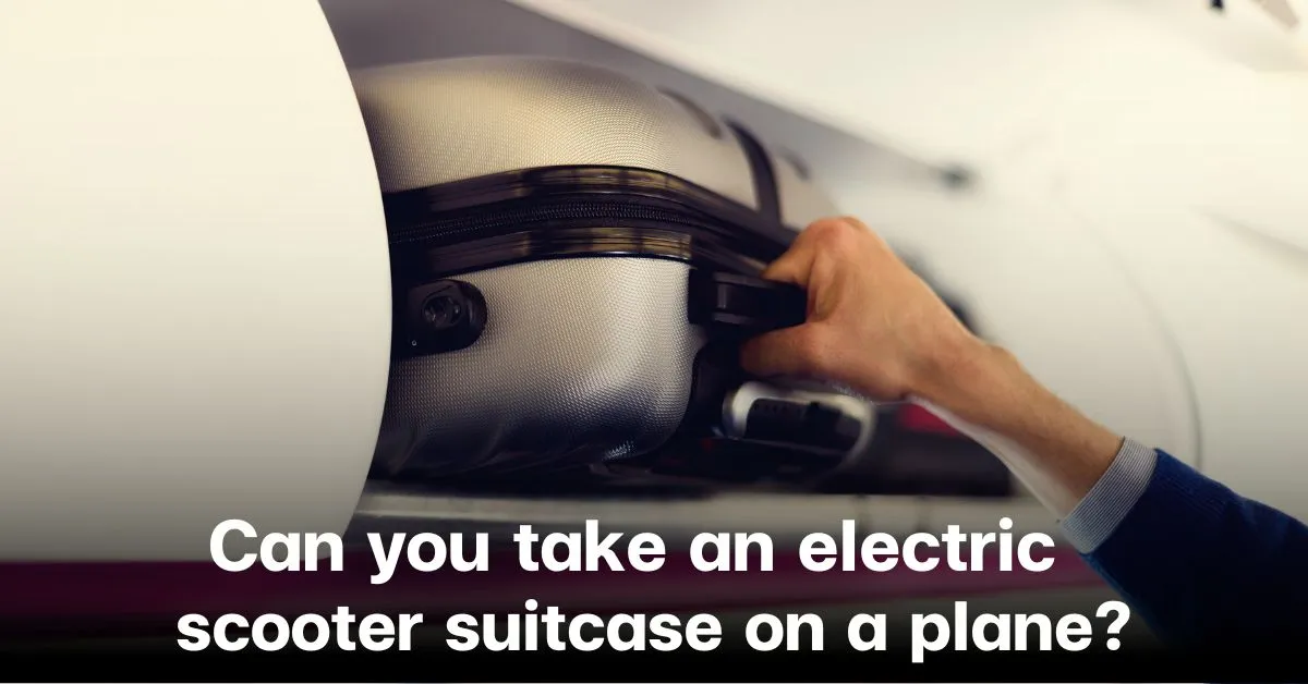 You are currently viewing can you take an electric scooter suitcase on a plane?